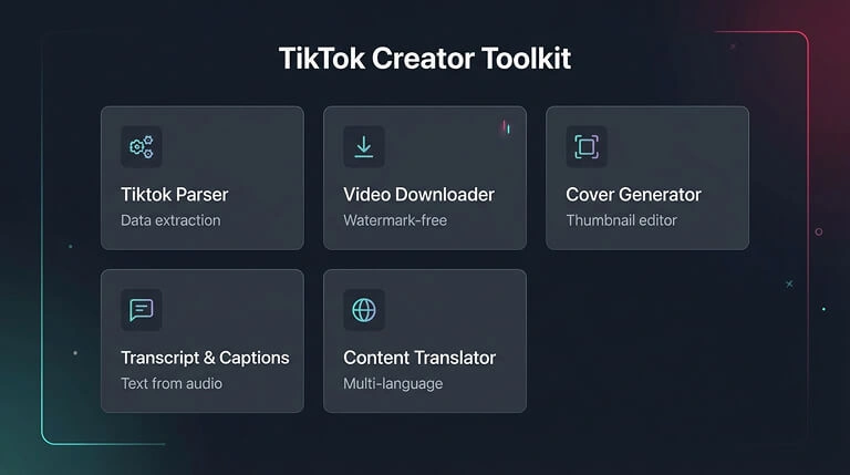 TikTok free tools — parse, download, cover, transcript, translate